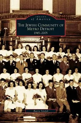 Jüdische Gemeinde der Metro Detroit 1945-2005 - Jewish Community of Metro Detroit 1945-2005