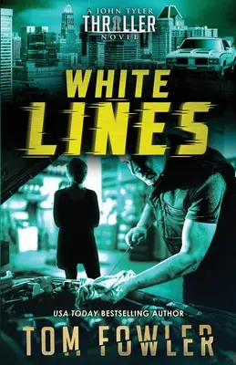 Weiße Linien: Ein John-Tyler-Thriller - White Lines: A John Tyler Thriller