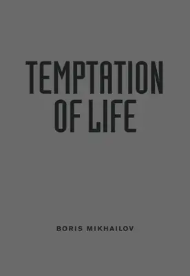 Boris Mikhailov: Die Versuchung des Lebens - Boris Mikhailov: Temptation of Life