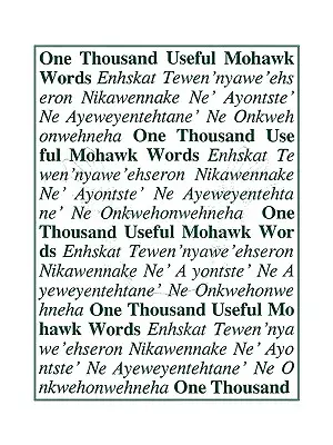 Tausend nützliche Mohawk-Wörter - One Thousand Useful Mohawk Words
