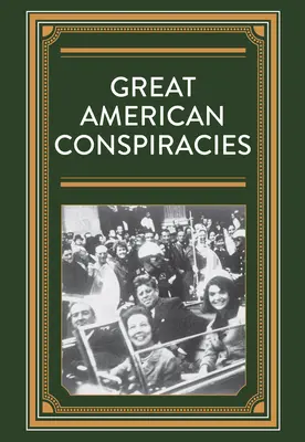 Große amerikanische Verschwörungen - Great American Conspiracies