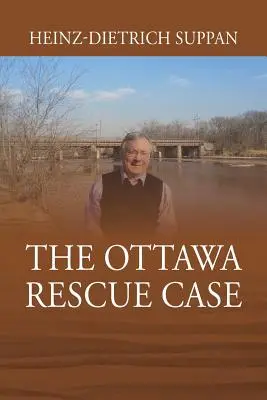 Der Ottawa-Rettungsfall - The Ottawa Rescue Case