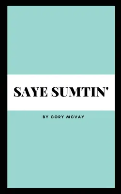 Sagen Sie etwas - Saye Sumtin'