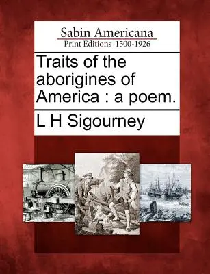 Eigenschaften der Ureinwohner Amerikas: Ein Gedicht. - Traits of the Aborigines of America: A Poem.