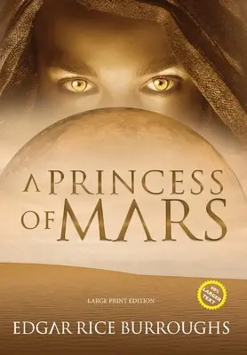 Eine Prinzessin vom Mars (kommentiert, Großdruck) - A Princess of Mars (Annotated, Large Print)