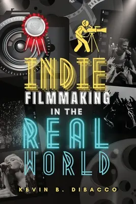 Indie-Filmemachen in der realen Welt - Indie Filmmaking in the Real World