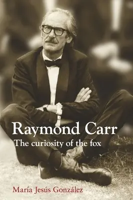 Raymond Carr: Die Neugierde des Fuchses - Raymond Carr: The Curiosity of the Fox