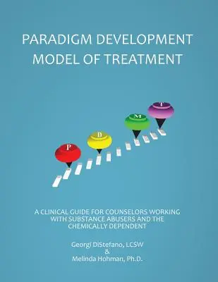 Das Paradigm Developmental Model of Treatment - The Paradigm Developmental Model of Treatment