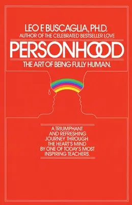 Menschsein: Die Kunst, voll und ganz Mensch zu sein - Personhood: The Art of Being Fully Human