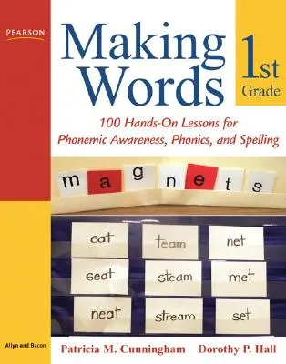 Making Words First Grade: 100 praktische Lektionen für phonemische Bewusstheit, Phonetik und Rechtschreibung - Making Words First Grade: 100 Hands-On Lessons for Phonemic Awareness, Phonics and Spelling