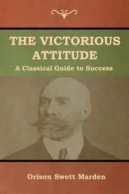 Die siegreiche Haltung - The Victorious Attitude