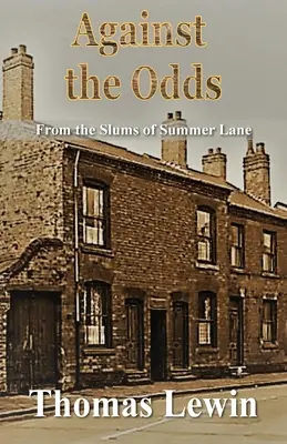 Gegen alle Widrigkeiten: Aus den Slums der Summer Lane - Against the Odds: From the Slums of Summer Lane