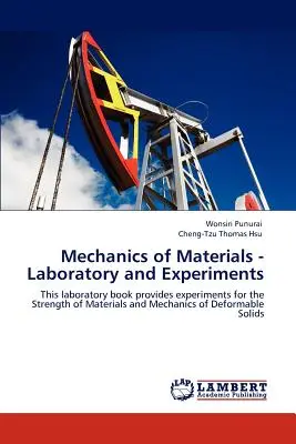 Mechanik der Werkstoffe - Labor und Experimente - Mechanics of Materials - Laboratory and Experiments