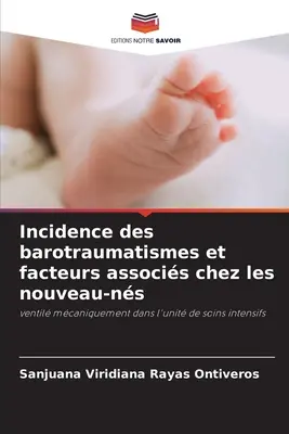 Inzidenz von Barotraumata und assoziierte Faktoren bei Neugeborenen - Incidence des barotraumatismes et facteurs associs chez les nouveau-ns