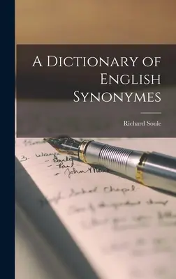 Ein Wörterbuch der englischen Synonyme - A Dictionary of English Synonymes