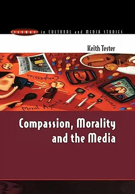 Mitgefühl, Moral und die Medien - Compassion, Morality & the Media