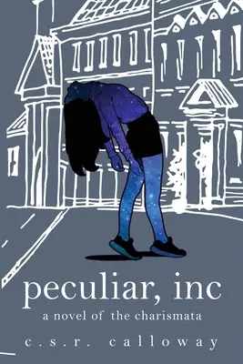 Peculiar, INC: Ein Roman über die Charismata - Peculiar, INC: A Novel of the Charismata