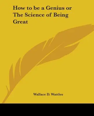 Wie man ein Genie wird oder Die Wissenschaft, großartig zu sein - How to be a Genius or The Science of Being Great