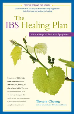 Der Plan zur Heilung des IBS: Natürliche Wege zur Bekämpfung Ihrer Symptome - The Ibs Healing Plan: Natural Ways to Beat Your Symptoms