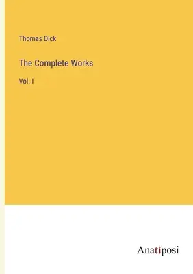 Das Gesamtwerk: Bd. I - The Complete Works: Vol. I