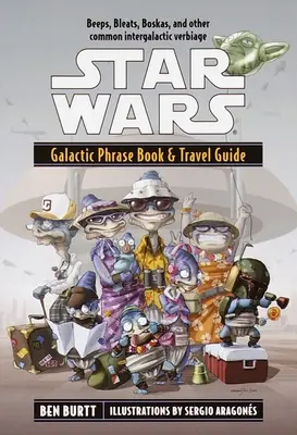 Star Wars: Galactic Phrase Book & Reiseführer - Star Wars: Galactic Phrase Book & Travel Guide