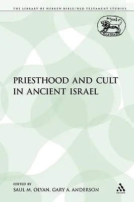Priesterschaft und Kult im alten Israel - Priesthood and Cult in Ancient Israel