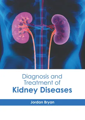 Diagnose und Behandlung von Nierenkrankheiten - Diagnosis and Treatment of Kidney Diseases