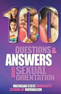 100 Fragen und Antworten zur sexuellen Orientierung und zu den Stereotypen und Vorurteilen, die Menschen umgeben, die lesbisch, schwul, bisexuell, asexuell oder anders sind - 100 Questions and Answers About Sexual Orientation and the Stereotypes and Bias Surrounding People who are Lesbian, Gay, Bisexual, Asexual, and of oth