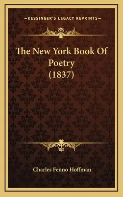 Das New Yorker Buch der Poesie (1837) - The New York Book Of Poetry (1837)