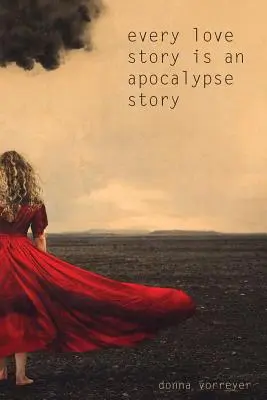 Jede Liebesgeschichte ist eine Apokalypse-Geschichte - Every Love Story Is an Apocalypse Story