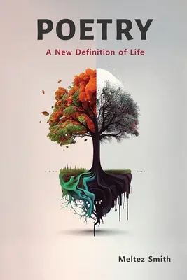 Poesie: Eine neue Definition des Lebens - Poetry: A New Definition of Life