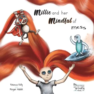 Millie und ihre Achtsamkeit im Chaos: Ein Achtsamkeitsbuch für Kinder und Erwachsene - Millie and her mindful of mess: A Mindfulness book for Children & Adults