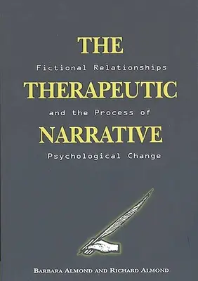 Die Therapeutische Erzählung: Fiktive Beziehungen und der Prozess der psychologischen Veränderung - The Therapeutic Narrative: Fictional Relationships and the Process of Psychological Change