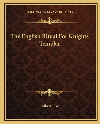 Das englische Ritual für Tempelritter - The English Ritual For Knights Templar