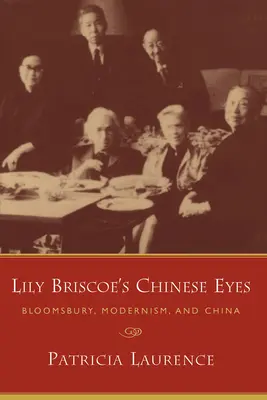 Lily Briscoes chinesische Augen: Bloomsbury, Modernismus und China - Lily Briscoe's Chinese Eyes: Bloomsbury, Modernism, and China