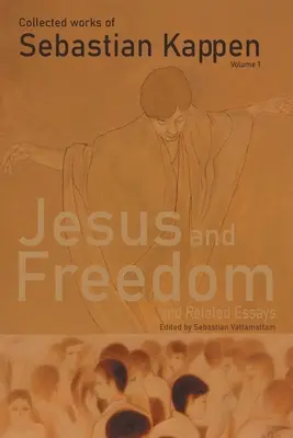 Gesammelte Werke von Sebastian Kappen Band I - Collected works of Sebastian Kappen Volume-I