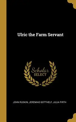 Ulric der Bauernknecht - Ulric the Farm Servant