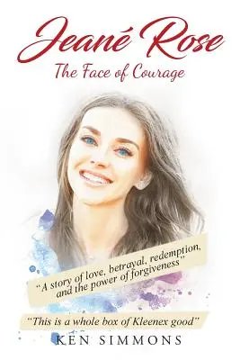 Jeane Rose: Das Gesicht des Mutes - Jeane Rose: The Face of Courage