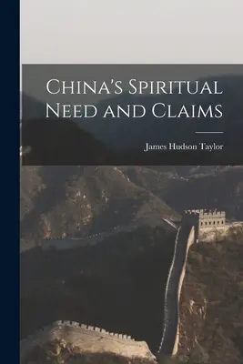 Chinas geistliche Bedürfnisse und Ansprüche - China's Spiritual Need and Claims