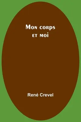 Mon corps et moi