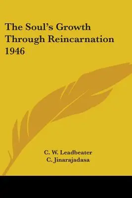 Das Wachstum der Seele durch Reinkarnation 1946 - The Soul's Growth Through Reincarnation 1946