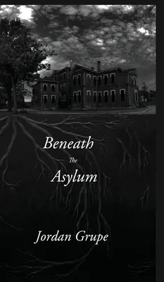 Unter dem Irrenhaus - Beneath the Asylum