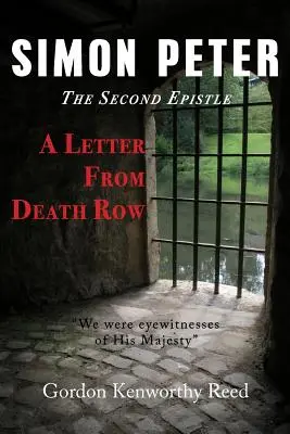 Ein Brief aus dem Todestrakt: Simon Petrus der zweite Brief - A Letter from Death Row: Simon Peter the Second Epistle