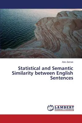 Statistische und semantische Ähnlichkeit zwischen englischen Sätzen - Statistical and Semantic Similarity between English Sentences