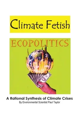 Klima-Fetisch: Ökopolitik - Climate Fetish: Ecopolitics