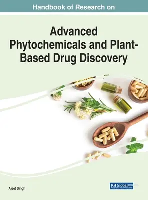 Handbuch der Forschung über fortgeschrittene Phytochemikalien und die Entdeckung von Arzneimitteln auf Pflanzenbasis - Handbook of Research on Advanced Phytochemicals and Plant-Based Drug Discovery