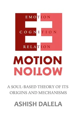 Emotionen: Eine auf der Seele basierende Theorie ihrer Ursprünge und Mechanismen - Emotion: A Soul-Based Theory of Its Origins and Mechanisms