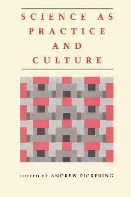 Wissenschaft als Praxis und Kultur - Science as Practice and Culture