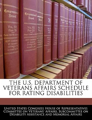 Der Zeitplan des U.S. Department of Veterans Affairs für die Bewertung von Behinderungen - The U.S. Department of Veterans Affairs Schedule for Rating Disabilities