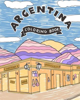 Argentinien: Ausmalbuch - Argentina: Coloring book